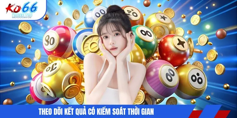 Theo dõi kết quả có kiểm soát thời gian